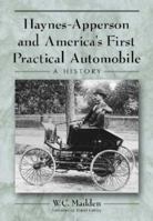 Haynes-Apperson and America's First Practical Automobile: A History 0786413972 Book Cover