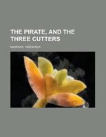 The Pirate & the Three Cutters (Nonsuch Classics) 1845882059 Book Cover