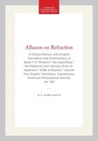 Alhacen on Refraction: A Critical Edition, with English Translation and Commentary, of Book 7 of Alhacen's de Aspectibus 1606180037 Book Cover
