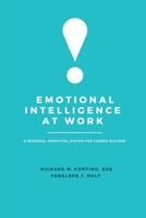 Emotional Intelligence at Work: A Personal Operating System for Career Success 1637420188 Book Cover