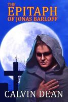 The Epitaph of Jonas Barloff 1482032317 Book Cover