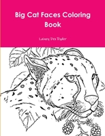 Big Cat Faces Coloring Book 1794895493 Book Cover