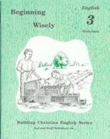 Beginning Wisely English 3 Worksheets B000W2P5J2 Book Cover