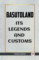 Basutoland Its Legends and Customs 9360461628 Book Cover