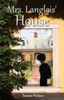 Mrs. Langlois' House 1525513923 Book Cover