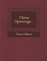 Chess Openings... 1249930081 Book Cover