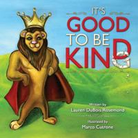 It's Good to Be Kind 1541040546 Book Cover