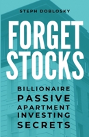 Forget Stocks: Billionaire Passive Apartment Investing Secrets 1088096565 Book Cover