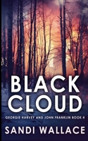 Black Cloud (Georgie Harvey and John Franklin Book 4) 1715724844 Book Cover