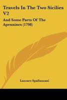 Travels In The Two Sicilies V2: And Some Parts Of The Apennines 1120047080 Book Cover