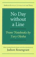No Day without a Line: From Notebooks by Yury Olesha (SRLT) 0882332112 Book Cover