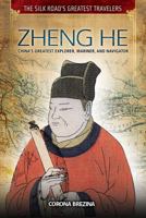 Zheng He: China's Greatest Explorer, Mariner, and Navigator 1508171491 Book Cover