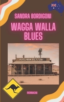 Wagga Walla Blues (Italian Edition) B0DVPTM6QP Book Cover
