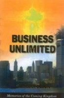 Business Unlimited: Memories of the Coming Kingdom 9197449504 Book Cover