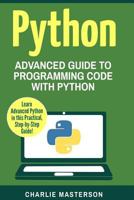 Python: Advanced Guide to Programming Code with Python 1543042988 Book Cover