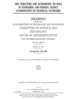 NIST structure and authorities, its role in standards, and federal agency coordination on technical standards 1691410055 Book Cover