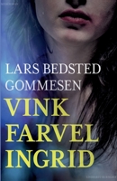 Vink farvel Ingrid 8711880023 Book Cover