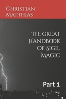 The great Handbook of Sigil Magic: Part 1 B0FSS5G7RN Book Cover