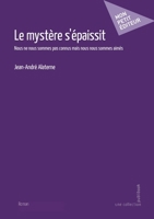 Le mystère s'épaissit: Nous ne nous sommes pas connus mais nous nous sommes aimés 2342370385 Book Cover