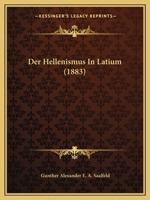 Der Hellenismus In Latium (1883) 1247719278 Book Cover