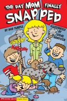 The Day Mom Finally Snap-ped (Graphic Sparks (Graphic Novels)) 1598891707 Book Cover