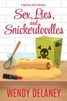 Sex Lies and Snickerdoodles 0996980032 Book Cover