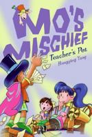 Mo's Mischief: Teacher's Pet (Mo's Mischief) 0061564737 Book Cover