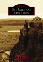 Dry Falls and Sun Lakes 1467106666 Book Cover