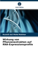 Wirkung von Pflanzenextrakten auf RNA-Expressionsprofile 6202874872 Book Cover