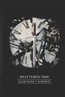 Shattered Time 1506182259 Book Cover