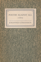 Poetry Against All: A Diary 1939460239 Book Cover