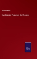 Grundz�ge Der Physiologie Des Menschen. 0274399822 Book Cover