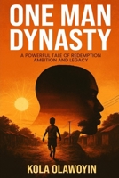 One Man Dynasty B0FP1HNZXY Book Cover