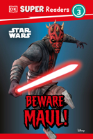DK Super Readers Level 3 Star Wars Beware Maul! B0GXTW2CXV Book Cover
