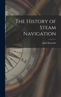 The History of Steam Navigation 1018044132 Book Cover