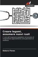 Creare legami, assumere nuovi ruoli (Italian Edition) 6206613046 Book Cover