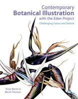 Contemporary Botanical Illustration: Challenging Colour and Texture 0713490780 Book Cover