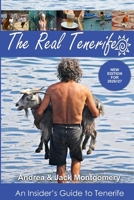The Real Tenerife: An Insiders' Guide 1481926934 Book Cover