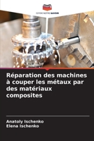 Réparation des machines à couper les métaux par des matériaux composites 620576623X Book Cover