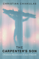 The Carpenter's Son 1532695071 Book Cover