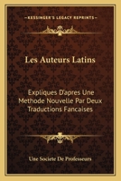 Les Auteurs Latins: Expliques D’apres Une Methode Nouvelle Par Deux Traductions Fancaises: Tacite Livres 11-13 Des Annales (1854) 1166493067 Book Cover