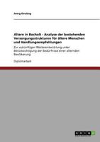 Altern in Bocholt - Analyse der bestehenden Versorgungsstrukturen f�r �ltere Menschen und Handlungsempfehlungen: Zur zuk�nftigen Weiterentwicklung unter Ber�cksichtigung der Bed�rfnisse einer alternde 3640843495 Book Cover