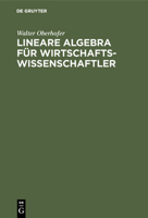 Lineare Algebra F�r Wirtschaftswissenschaftler 3486226479 Book Cover