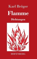 Flamme: Dichtungen 374374273X Book Cover