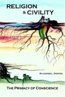 Religion & Civility: The Primacy of Conscience 1418421189 Book Cover