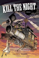 Kill The Night: Vim Hood Chronicles Book 1 1638127433 Book Cover