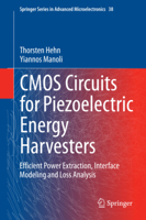 CMOS Circuits for Piezoelectric Energy Harvesters: Efficient Power Extraction, Interface Modeling and Loss Analysis 940240354X Book Cover