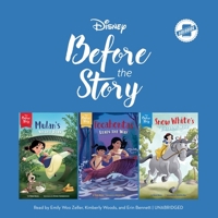 Disney Before the Story: Mulan, Pocohontas & Snow White: Mulan's Secret Plan, Pocahontas Leads the Way & Snow White's Birthday Wish 1094195189 Book Cover