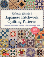 Shizuko Kuroha's Japanese Patchwork Quilting Patterns: Charming Quilts, Bags, Pouches, Table Runners and More 4805314931 Book Cover