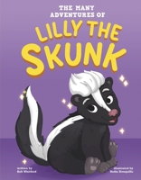 The Many Adventures of Lilly the Skunk B0F4M7QZ73 Book Cover